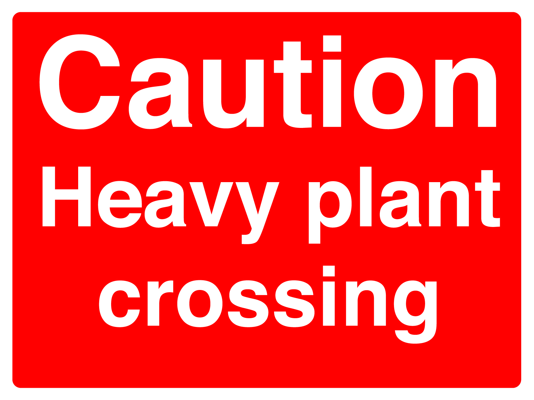 450x600mm Caution Heavy Plant Crossing Road Stanchion Sign