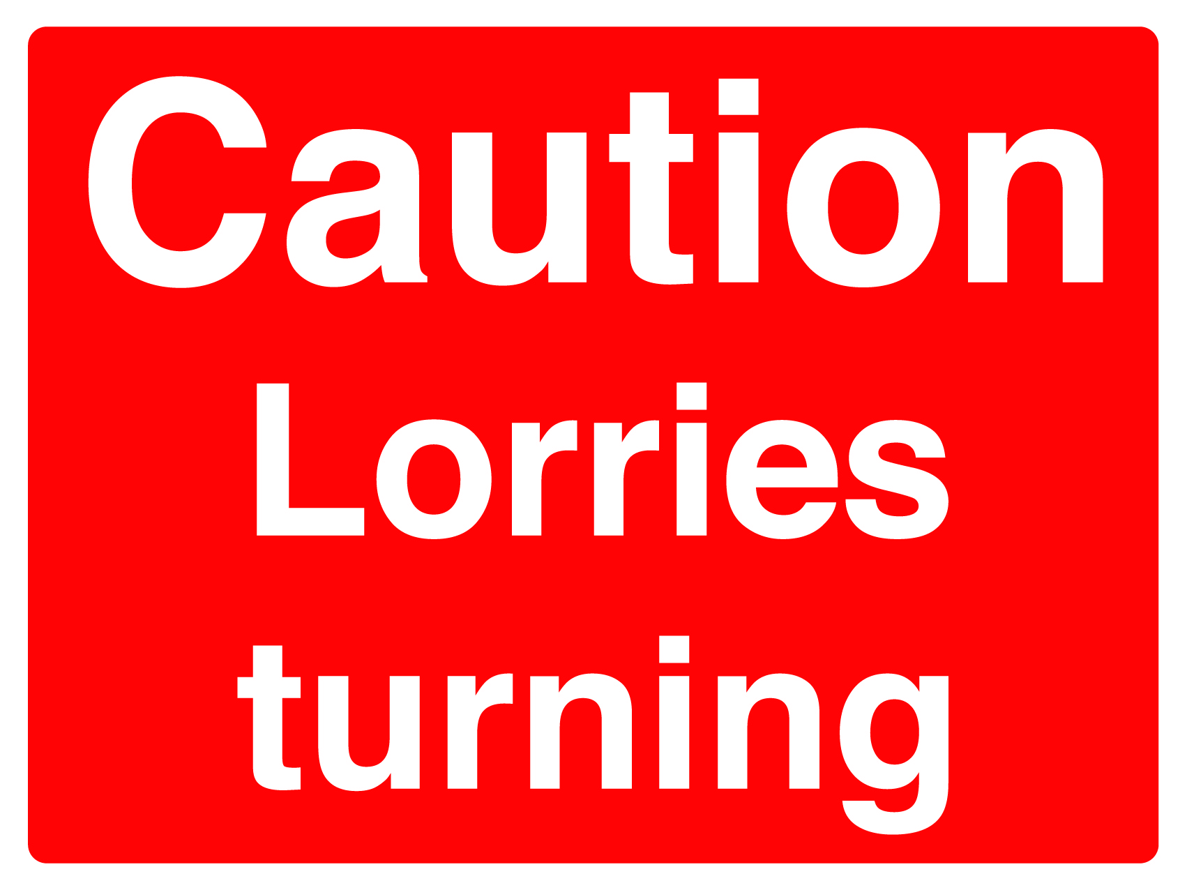 450x600mm 'Caution Lorries Turning' Road Stanchion Sign