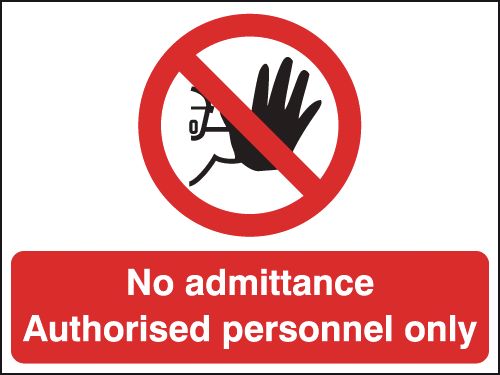 450x600mm No Admittance Authorised Personnel Only Road Stanchion Sign